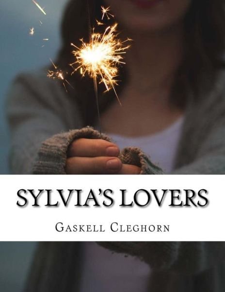 Cover for Gaskell Elizabeth Cleghorn · Sylvia's Lovers (Taschenbuch) (2015)