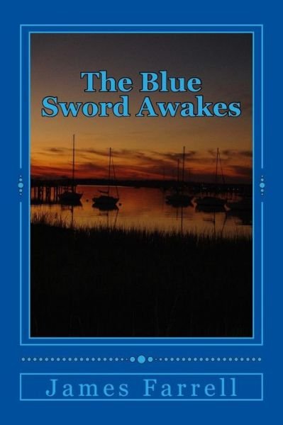 Cover for James Farrell · The Blue Sword Awakes: First Tale of the Blue Sword (Paperback Book) (2015)