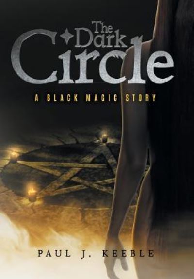 Cover for Paul J. Keeble · The Dark Circle (Hardcover Book) (2016)