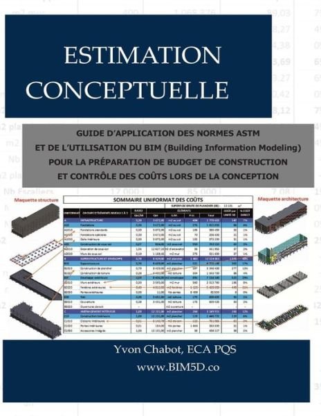 Cover for Yvon Chabot · Estimation Conceptuelle: Guide D'application Des Normes Astm et De L'utilisation Du Bim (Building Information Modeling) Pour La Preparation De (Pocketbok) (2015)