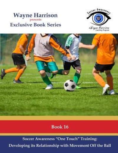 Cover for Wayne Harrison · Soccer Awareness One Touch Training (Paperback Book) (2016)