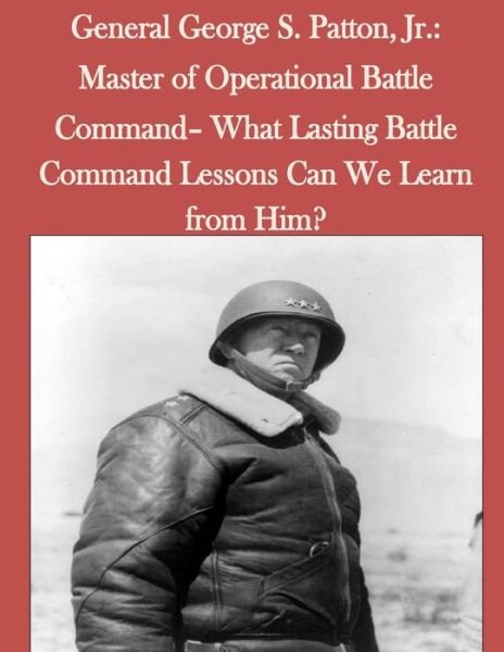 Cover for United States Army Command and General S · General George S. Patton, Jr. (Paperback Book) (2015)