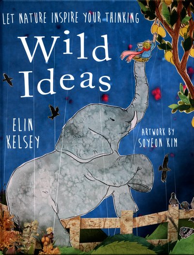 Cover for Elin Kelsey · Wild Ideas (Hardcover Book) (2017)
