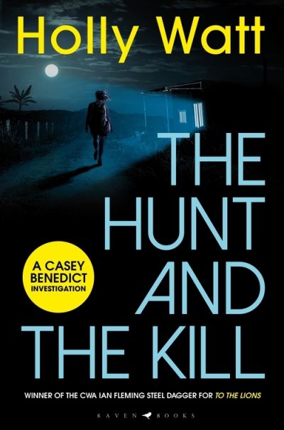 Cover for Watt Holly Watt · The Hunt and the Kill: save millions of lives... or save those you love most - A Casey Benedict Investigation (Paperback Book) (2021)