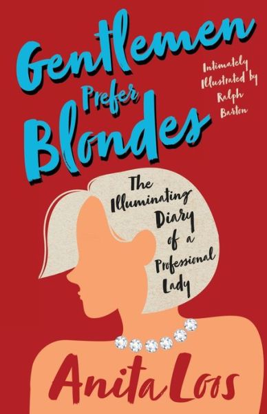 Cover for Anita Loos · Gentlemen Prefer Blondes - The Illuminating Diary of a Professional Lady; Intimately Illustrated by Ralph Barton (Paperback Book) (2022)