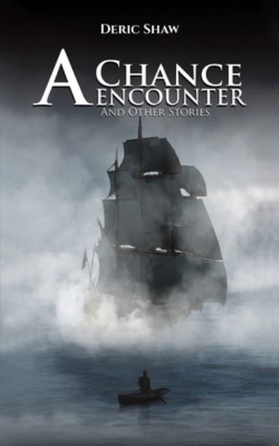 Cover for Deric Shaw · A Chance Encounter: And Other Stories (Paperback Bog) (2021)