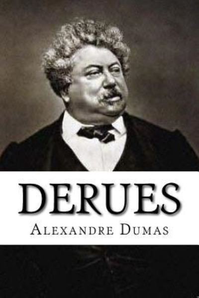 Derues - Alexandre Dumas - Books - Createspace Independent Publishing Platf - 9781533188564 - May 11, 2016