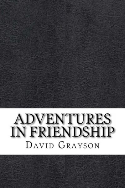 Cover for David Grayson · Adventures in Friendship (Paperback Book) (2016)