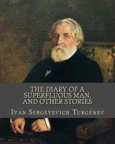 Cover for Ivan Sergeyevich Turgenev · The Diary of a Superfluous Man, and Other Stories (Paperback Book) (1904)