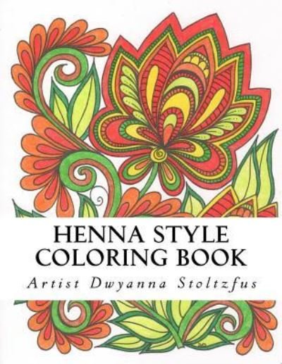 Cover for Dwyanna Stoltzfus · Henna Style Coloring Book (Pocketbok) (2016)