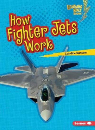 Cover for Candice Ransom · How Fighter Jets Work (Paperback Book) (2019)