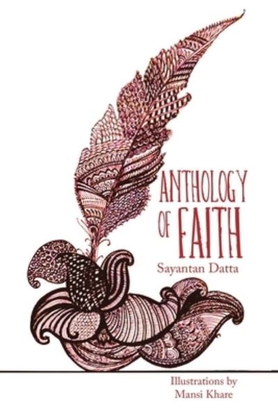 Cover for Sayantan Datta · Anthology of Faith (Pocketbok) (2021)
