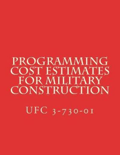 Cover for Department of Defense · Programming Cost Estimates for Military Construction (Paperback Book) (2017)