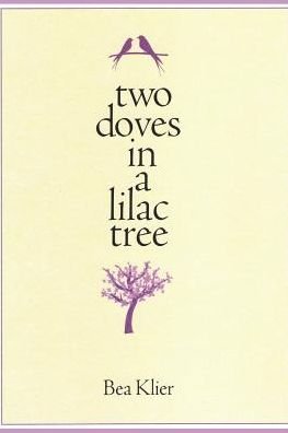 Cover for Bea Klier · Two Doves in a Lilac Tree : An Eclectic Collection (Paperback Book) (2019)