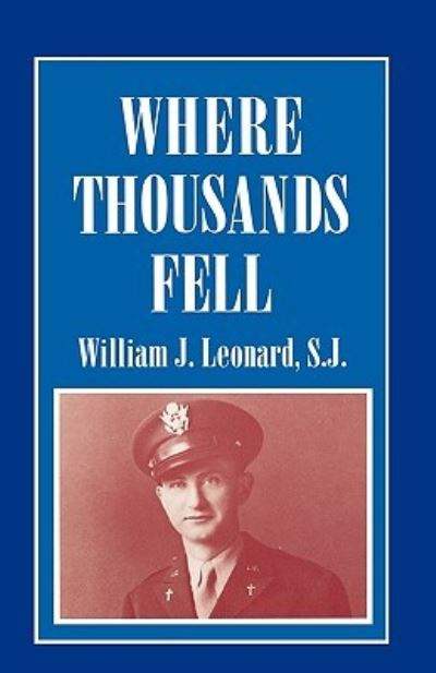 Cover for Leonard, Williams J., S.J. · Where Thousands Fell (Paperback Book) (1995)