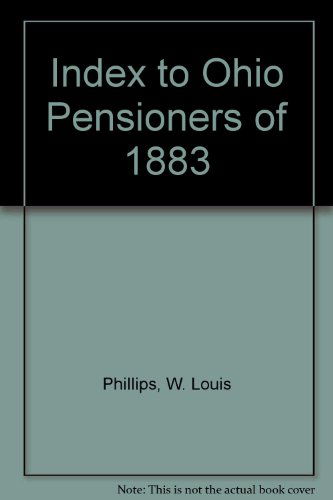 Cover for W Louis Phillips · Index to Ohio Pensioners of 1883 (Taschenbuch) (2014)