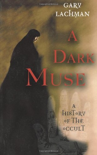 Cover for Gary Lachman · A Dark Muse: A History of the Occult (Paperback Book) (2004)