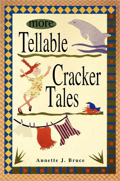 Cover for Annette J Bruce · More Tellable Cracker Tales (Paperback Book) (2002)