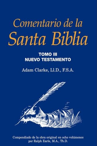 Comentario de la Santa Biblia, Tomo 3 - Adam Clarke - Libros - Casa Nazarena de Publicaciones - 9781563440564 - 4 de noviembre de 2008