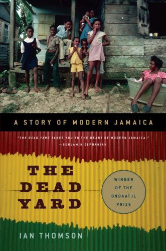 Cover for Ian Thomson · The Dead Yard: A Story of Modern Jamaica (Paperback Book) (2011)