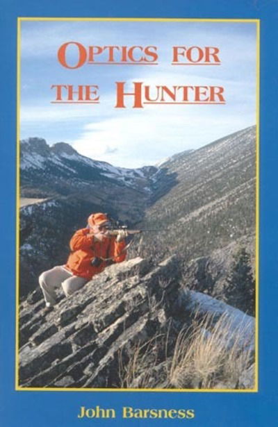 Cover for John Barsness · Optics for the Hunter (Hardcover Book) (1999)