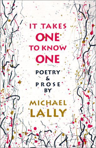 Cover for Michael Lally · It Takes One to Know One: Poetry and Prose (Paperback Book) (2001)