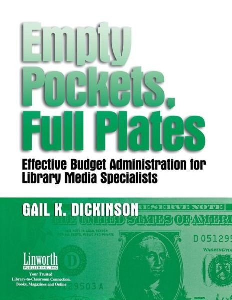 Cover for Gail K. Dickinson · Empty Pockets and Full Plates: Effective Budget Administration for Library Media Specialists (Pocketbok) (2003)