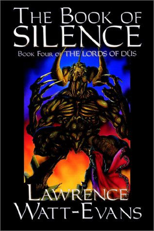 The Book of Silence - Lawrence Watt-evans - Books - Wildside Press - 9781587156564 - July 1, 2002