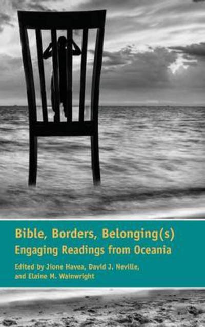 Cover for Jione Havea · Bible, Borders, Belonging (S): Engaging Readings from Oceania (Gebundenes Buch) (2014)