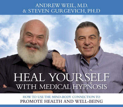 Cover for Andrew Weil · Heal Yourself with Medical Hypnosis: The Most Immediate Way to Use Your Mind-Body Connection! (Hörbok (CD)) [Unabridged edition] (2005)