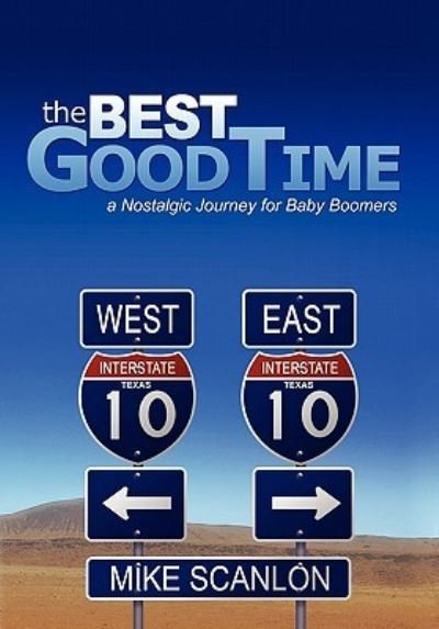 Cover for Mike Scanlon · The Best Good Time (Paperback Book) (2010)