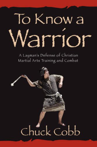 Cover for Chuck Cobb · To Know a Warrior (Paperback Book) (2008)