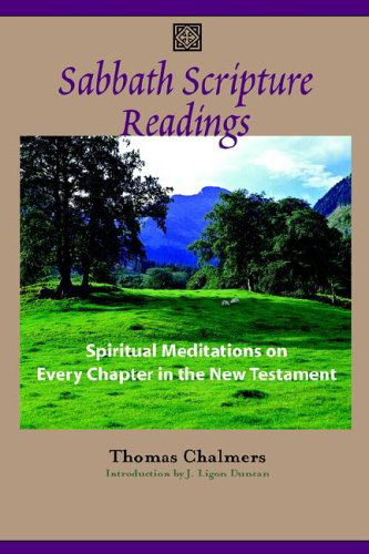 Cover for Thomas Chalmers · Sabbath Scripture Readings: Meditations on Every Chapter of the New Testament (Pocketbok) (2006)