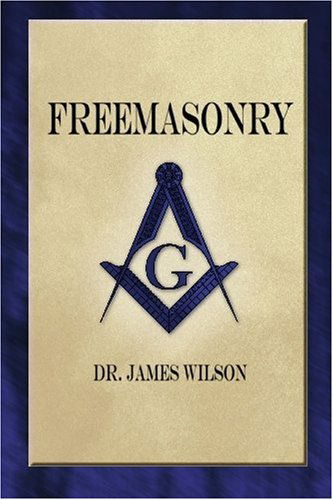 Cover for Dr. James Wilson · Freemasonry (Paperback Book) (2009)