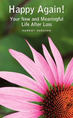 Happy Again!: Your New & Meaningful Life After Loss - Harriet Hodgson - Books - Boutique of Quality Books - 9781608080564 - May 1, 2012