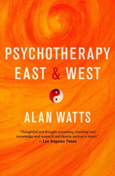 Cover for Alan Watts · Psychotherapy East and West (Paperback Book) (2017)