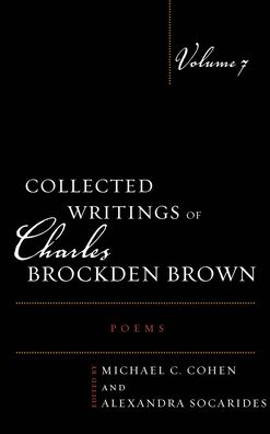 Cover for Michael C. Cohen · Collected Writings of Charles Brockden Brown: Poems - Collected Writings of Charles Brockden Brown (Hardcover Book) (2020)