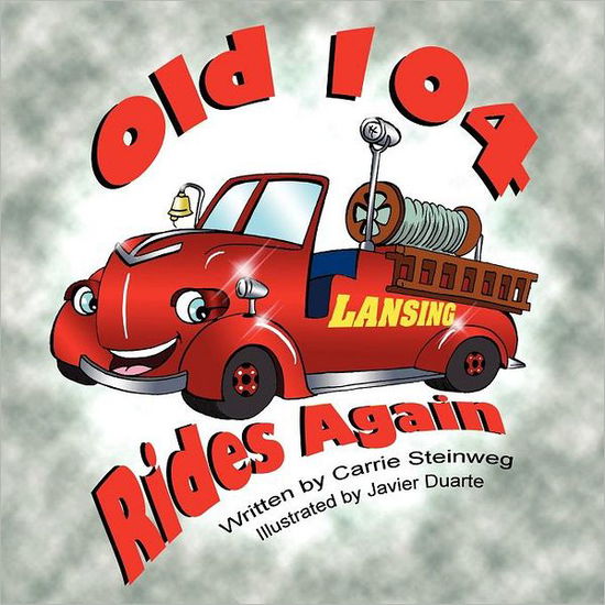 Cover for Carrie Steinweg · Old 104 Rides Again (Paperback Book) (2011)