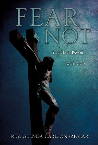 Cover for Rev. Glenda Carlson · Fear Not You Have Favor with God (Hardcover Book) (2011)