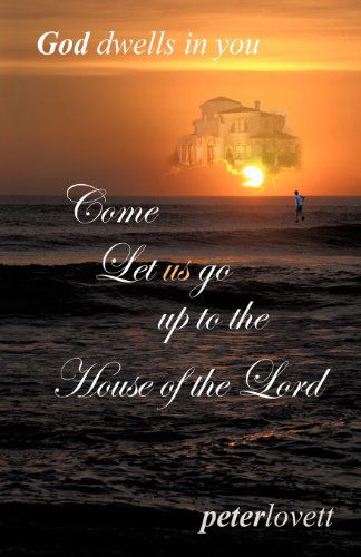 Cover for Peter Lovett · Come Let Us Go Up to the House of the Lord (Pocketbok) (2012)