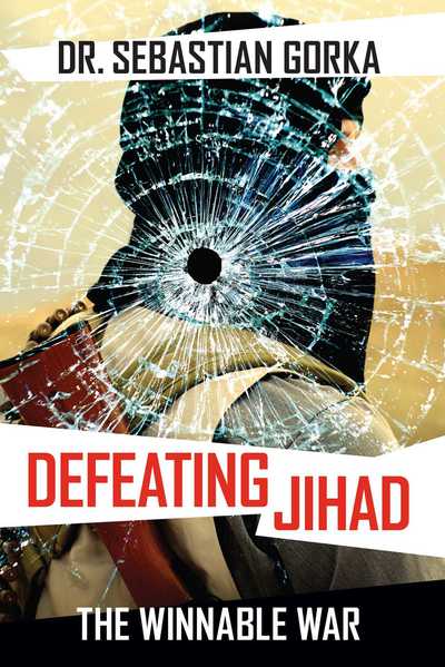 Cover for Sebastian Gorka · Defeating Jihad: The Winnable War (Paperback Book) (2019)