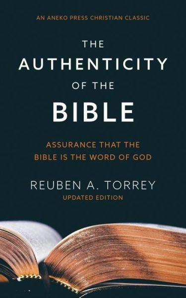 Cover for Reuben a Torrey · The Authenticity of the Bible (Paperback Book) (2021)