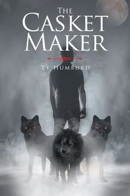 Cover for Ty Humburd · The Casket Maker (Paperback Book) (2019)