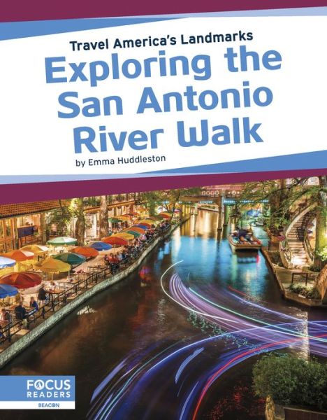 Cover for Emma Huddleston · Exploring the San Antonio River Walk - Travel America’s Landmarks (Paperback Book) (2019)