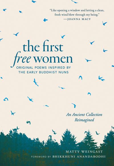 Cover for Matty Weingast · The First Free Women: Original Poems Inspired by the Early Buddhist Nuns (Paperback Book) (2021)