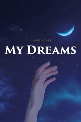 Cover for Andre Jones · My Dreams (Paperback Book) (2020)