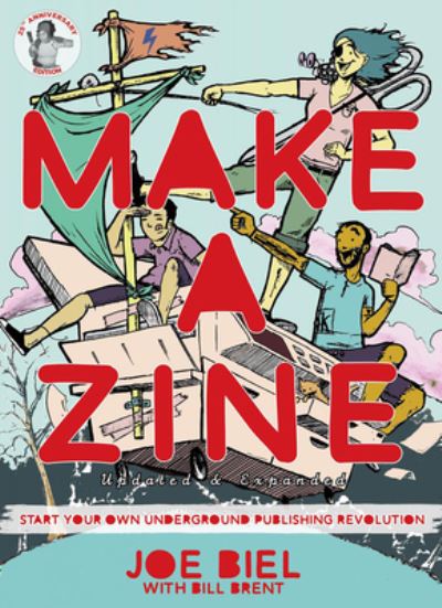 Cover for Joe Biel · Make a Zine!: Start Your Own Underground Publishing Revolution (4th Edition) (Paperback Book) (2022)