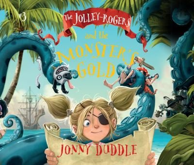 Cover for Jonny Duddle · The Jolley-Rogers and the Monster's Gold (CD) (2017)