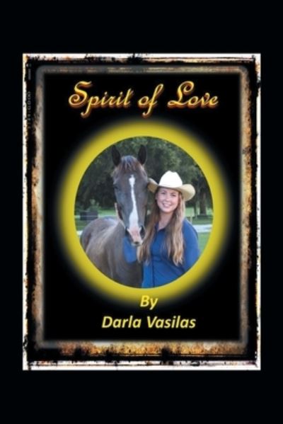 Cover for Darla Vasilas · Spirit of Love (Paperback Book) (2020)