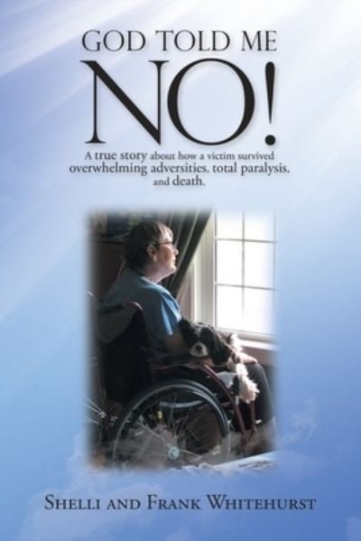 Shelli Whitehurst · God Told Me No! (Paperback Book) (2021)